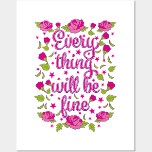 Everything will be Fine Roses Flowers Posters and Art